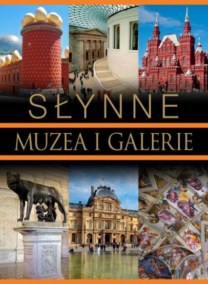 Słynne muzea i galerie - Ewelina Sobczyk-Podleszańska | okładka