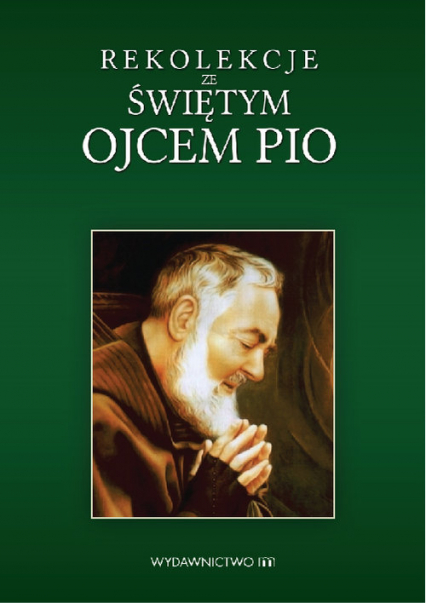 Rekolekcje ze świętym Ojcem Pio - Marek Czekański | okładka