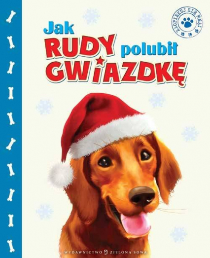 Jak Rudy polubił Gwiazdkę - Kwietniewska-Talarczyk Marzena | okładka