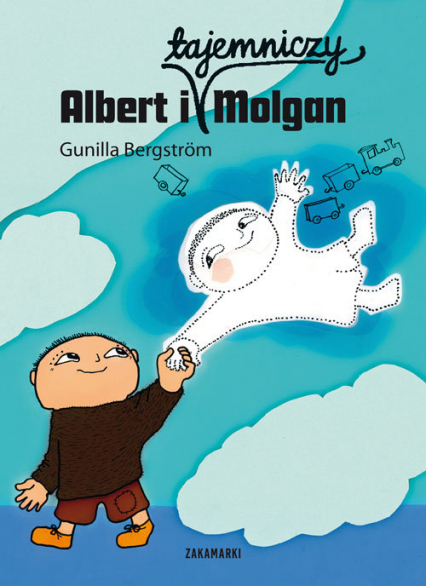 Albert i tajemniczy Molgan - Gunilla Bergstrom | okładka