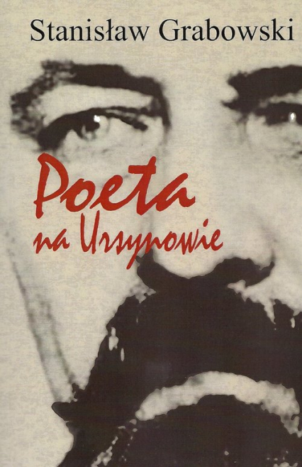 Poeta na Ursynowie Rzecz o Tadeuszu Nowaku - Grabowski Stanisław | okładka