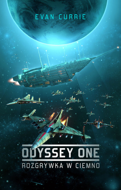 Odyssey One Rozgrywka w ciemno - Evan Currie | okładka