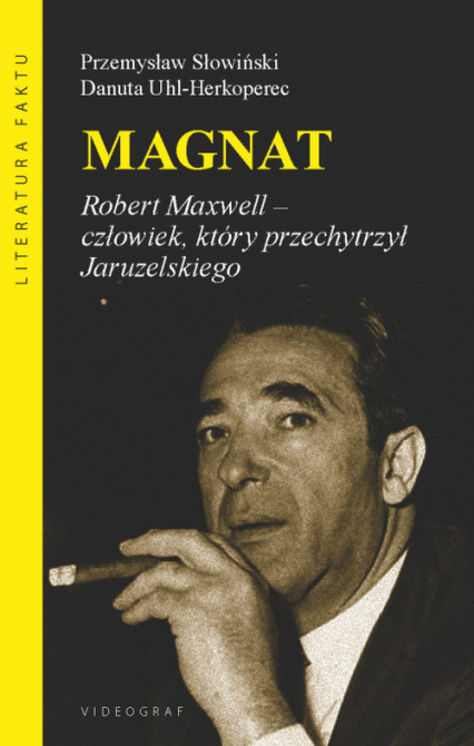 Magnat Robert Maxwell - człowiek, który oszukał Jaruzelskiego - Przemysław Słowiński, Uhl-Herkoperec Danuta | okładka