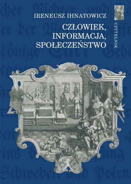 Człowiek, informacja, społeczeństwo - Ireneusz Ihnatowicz | okładka