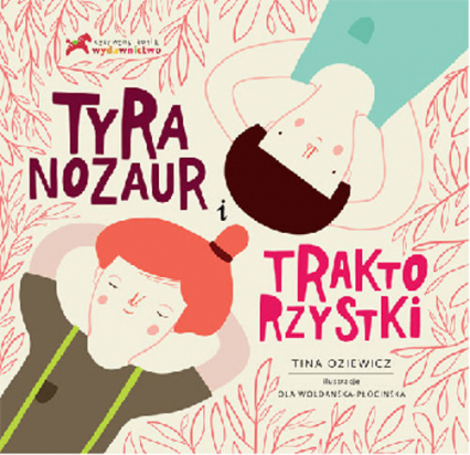 Tyranozaur i Traktorzystki - Tina Oziewicz | okładka
