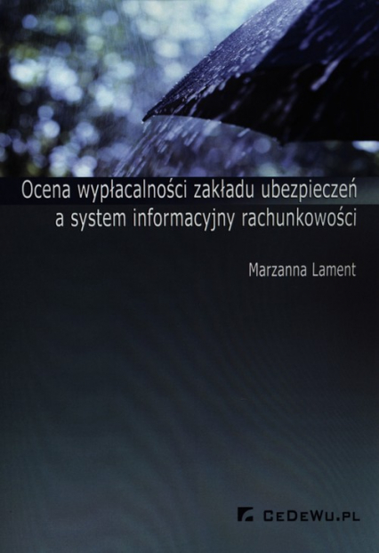 Ocena wypłacalności zakładu ubezpieczeń a system informacyjny rachunkowości - Lament Marzanna | okładka