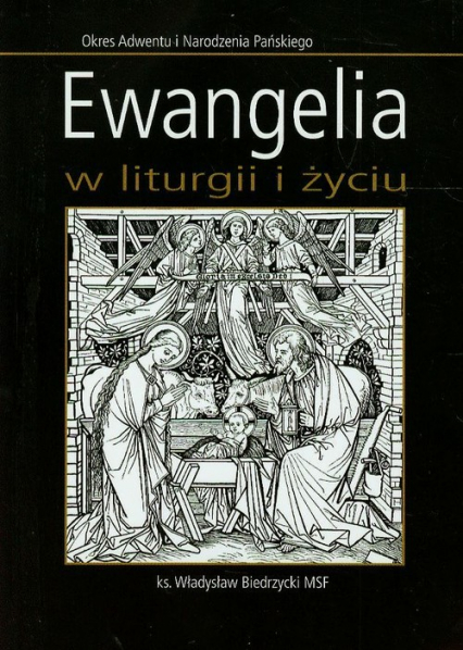 Ewangelia w liturgii i życiu Okres Adwentu i Narodzenia Pańskiego - Władysław Biedrzycki | okładka