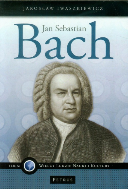 Jan Sebastian Bach - Jarosław Iwaszkiewicz | okładka