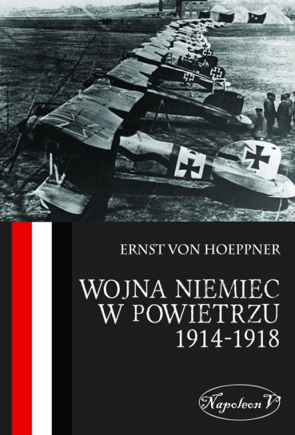 Wojna Niemiec w powietrzu 1914-1918 - Ernst Hoeppner | okładka