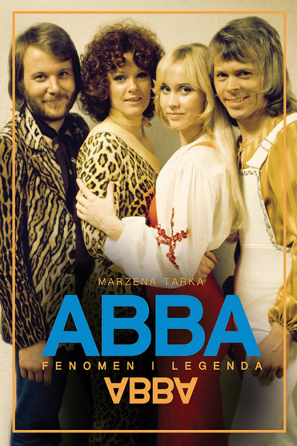 ABBA Fenomen i legenda - Marzena Tarka | okładka