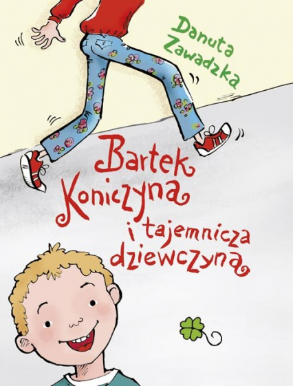Bartek Koniczyna i tajemnicza dziewczyna - Danuta Zawadzka | okładka