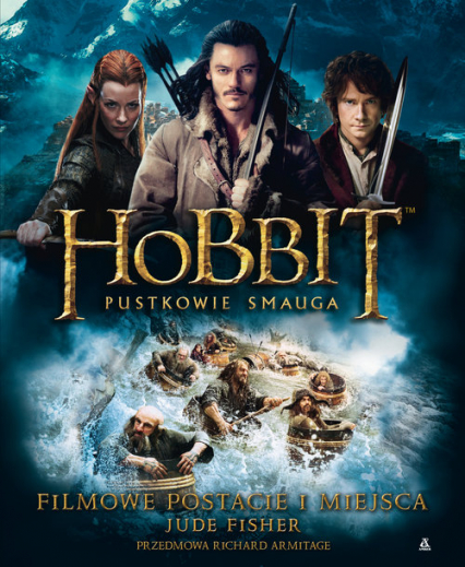 Hobbit Pustkowie Smauga Filmowe postacie i miejsca - Jude Fisher | okładka