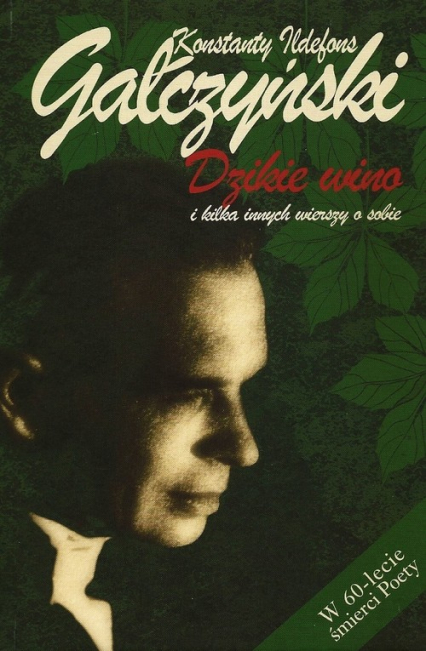 Dzikie wino i kilka innych wierszy o sobie - Konstanty Ildefons Gałczyński | okładka