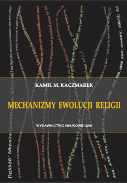 Mechanizmy ewolucji religii - Kaczmarek Kamil M. | okładka
