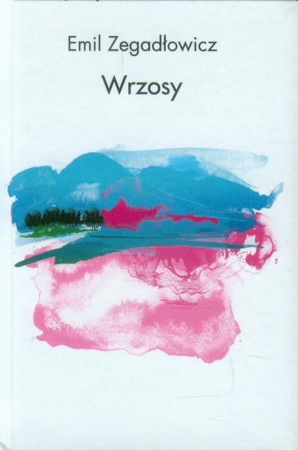 Wrzosy - Emil Zegadłowicz | okładka