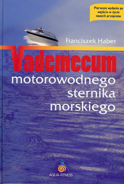 Vademecum motorowodnego sternika morskiego - Franciszek Haber | okładka