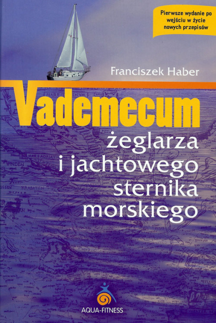 Vademecum żeglarza i jachtowego sternika morskiego - Franciszek Haber | okładka