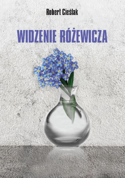 Widzenie Różewicza - Robert Cieślak | okładka