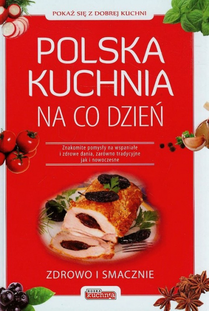 Polska kuchnia na co dzień Zdrowo i smacznie - Drewniak Mirek | okładka