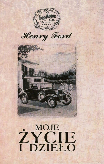 Moje życie i dzieło - Henry Ford | okładka