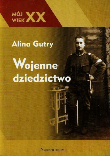 Wojenne dziedzictwo - Alina Gutry | okładka