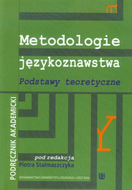 Metodologie językoznawstwa Podstawy teoretyczne Podręcznik akademicki -  | okładka