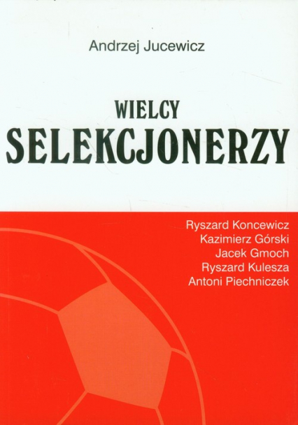 Wielcy Selekcjonerzy - Andrzej Jucewicz | okładka