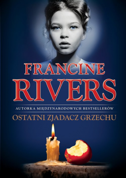 Ostatni Zjadacz Grzechu - Francine Rivers | okładka