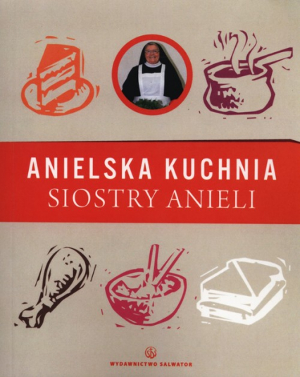 Anielska kuchnia siostry Anieli - Aniela Garecka | okładka