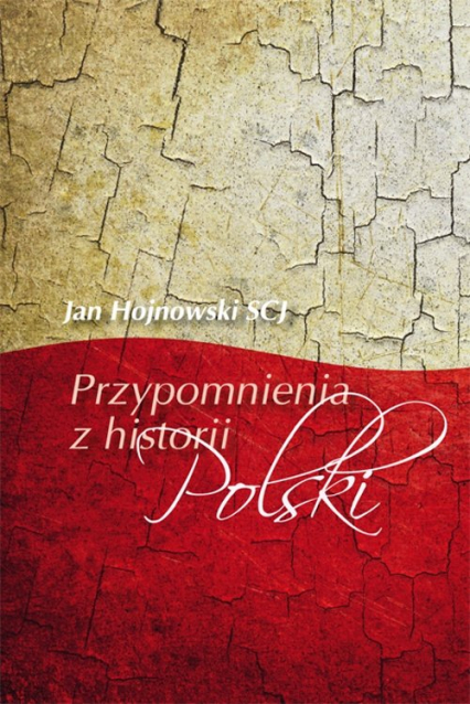 Przypomnienia z historii Polski - Jan Hojnowski | okładka