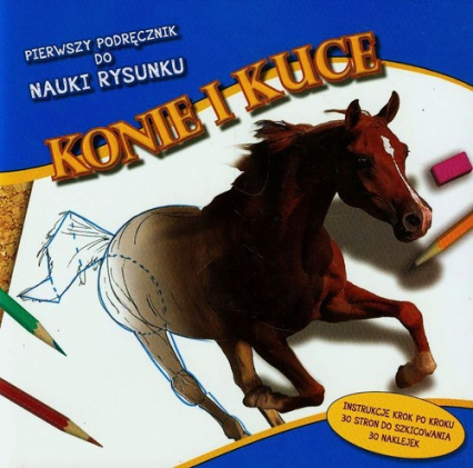 Pierwszy podręcznik do nauki rysunku Konie i kuce -  | okładka