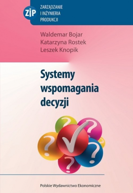 Systemy wspomagania decyzji - Bojar Waldemar, Knopik Leszek, Rostek Katarzyna | okładka