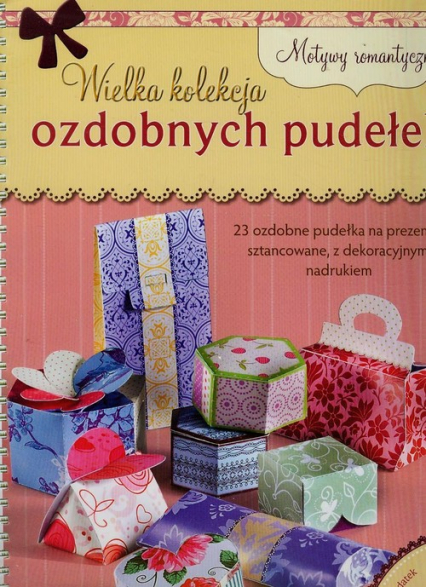 Wielka kolekcja ozdobnych pudełek Motywy romantyczne 23 ozdobne pudełka na prezenty, sztancowane, z dekoracyjnym nadrukiem - Angelika Lenz | okładka