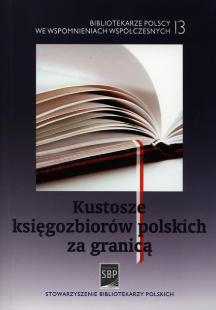Kustosze księgozbiorów polskich za granicą -  | okładka