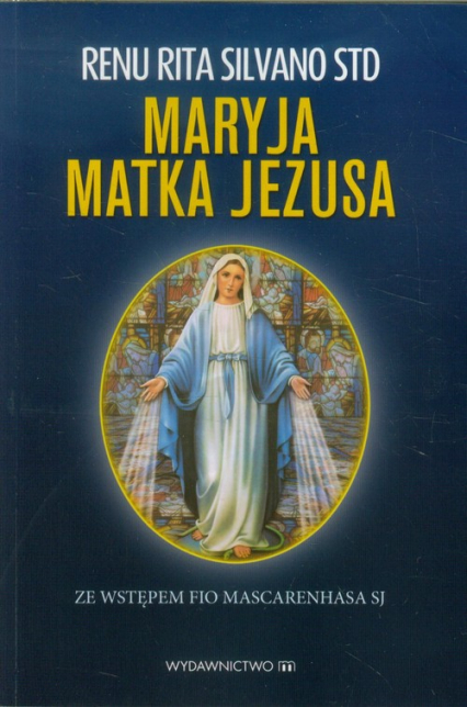 Maryja Matka Jezusa - Silvano Renu Rita | okładka