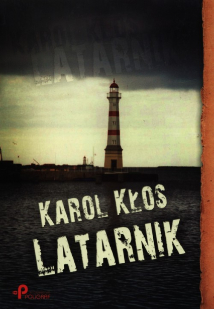 Latarnik - Karol Kłos | okładka