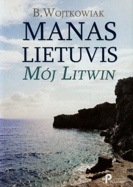 Manas Lietuvis Mój Litwin - B. Wojtkowiak | okładka