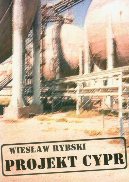 Projekt Cypr - Wiesław Rybski | okładka