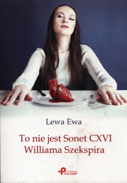 To nie jest Sonet CXVI Williama Szekspira - Ewa Lewa | okładka