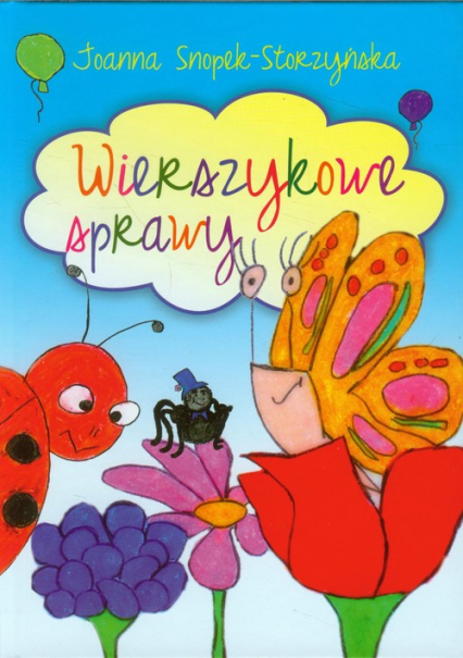 Wierszykowe sprawy zapraszają dzieci do zabawy - Joanna Snopek-Storzyńska | okładka