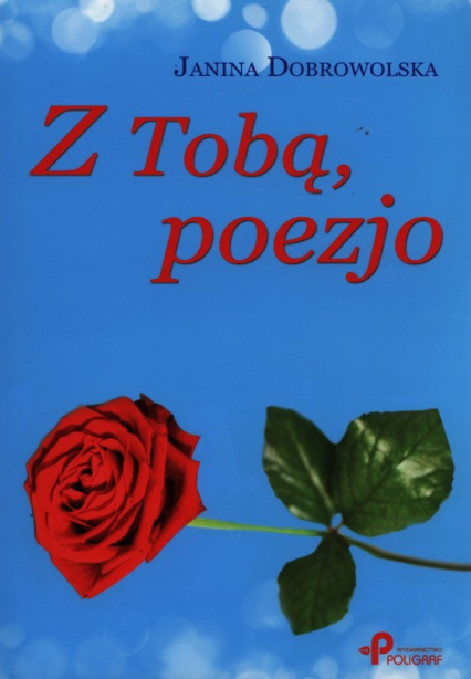 Z tobą, poezjo - Janina Dobrowolska | okładka