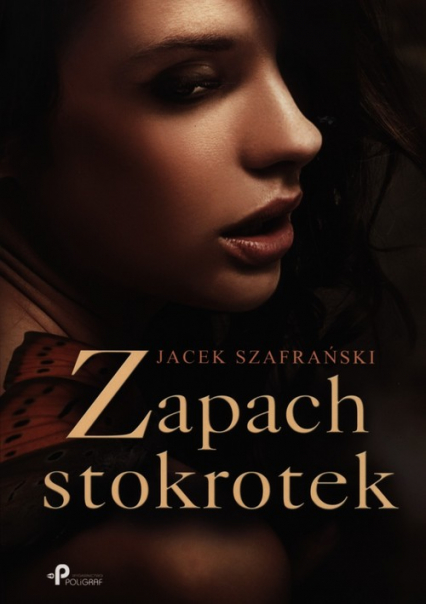 Zapach stokrotek - Jacek Szafrański | okładka