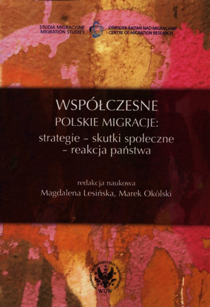 Współczesne polskie migracje strategie - skutki społeczne - reakcja państwa -  | okładka