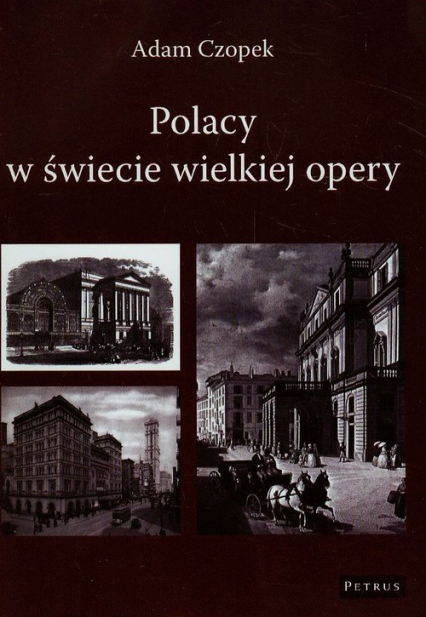 Polacy w świecie wielkiej opery - Adam Czopek | okładka