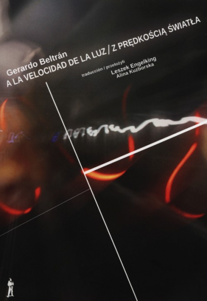 Z prędkością światła / A la velocidad de la luz - Gerardo Beltran | okładka