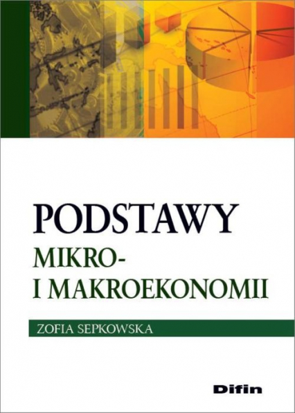 Podstawy mikro- i makroekonomii - Sepkowska Zofia | okładka
