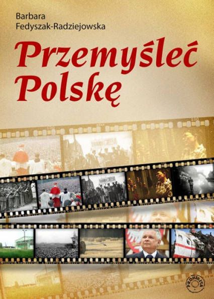 Przemyśleć Polskę - Barbara Fedyszak-Radziejowska | okładka