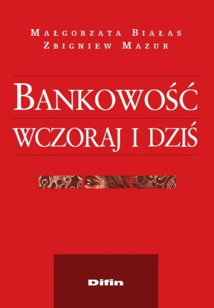 Bankowość wczoraj i dziś - Białas Małgorzata | okładka