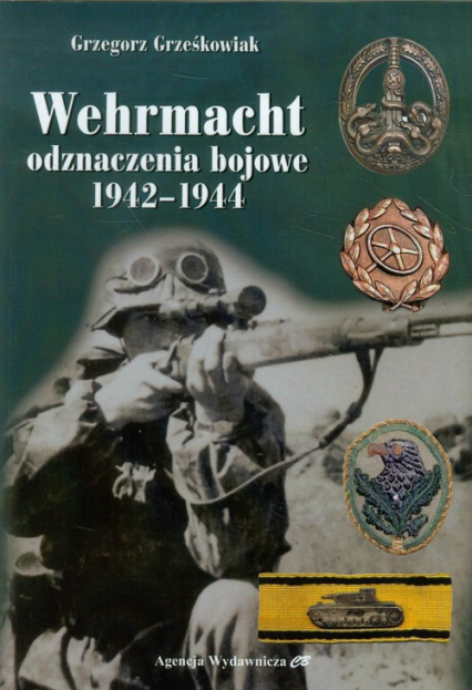 Wehrmacht, odznaczenia bojowe 1942-1944 - Grzegorz Grześkowiak | okładka