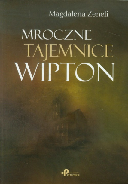 Mroczne tajemnice Wipton - Magdalena Zeneli | okładka